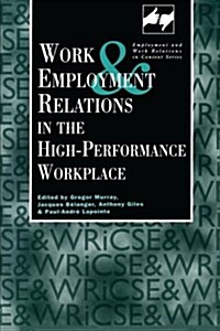 Work and Employment in the High Performance Workplace (Paperback)