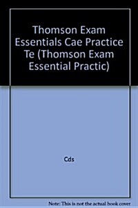 THOMSON EXAM ESSENTIALS CAE PRACTICE TE (Paperback)