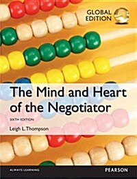 The Mind and Heart of the Negotiator, Global Edition (Paperback, 6 ed)