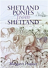 Shetland Ponies from Shetland (Hardcover)