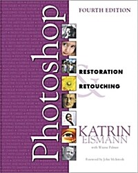 Adobe Photoshop Restoration & Retouching (Paperback, 4)