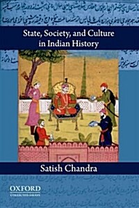 State, Society, and Culture in Indian History (Hardcover)