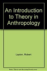 An Introduction to Theory in Anthropology (Hardcover)