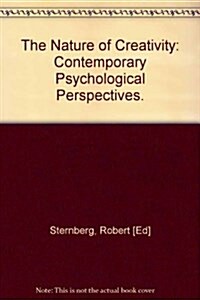 The Nature of Creativity : Contemporary Psychological Perspectives (Hardcover)