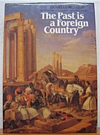 The Past is a Foreign Country (Hardcover)