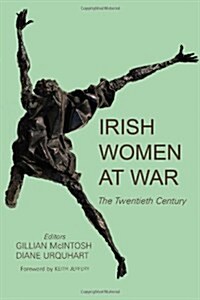 Irish Women at War: The Twentieth Century (Paperback)