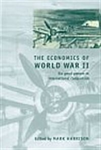 The Economics of World War II : Six Great Powers in International Comparison (Hardcover)