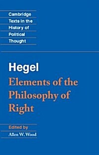 Hegel: Elements of the Philosophy of Right (Hardcover)