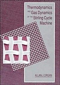 [중고] Thermodynamics and Gas Dynamics of the Stirling Cycle Machine (Hardcover)