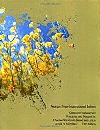 Classroom Assessment : Principles and Practice for Effective Standards-Based Instruction (Paperback, Pearson New International Edition)