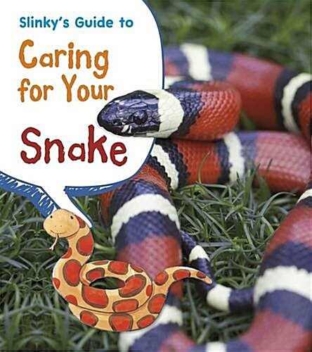 Slinkys Guide to Caring for Your Snake (Paperback)