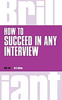 How to Succeed in any Interview (Paperback, 3 ed)