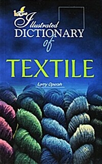 The Illustrated Dictionary of Textile (Paperback)