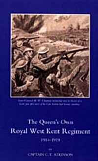 Queens Own Royal West Kent Regiment, 1914 - 1919 (Hardcover)