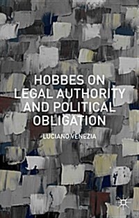 Hobbes on Legal Authority and Political Obligation (Hardcover)