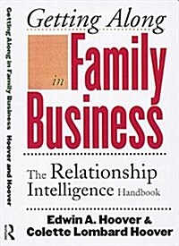 Getting Along in Family Business : The Relationship Intelligence Handbook (Paperback)