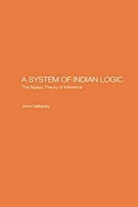 A System of Indian Logic : The Nyana Theory of Inference (Paperback)