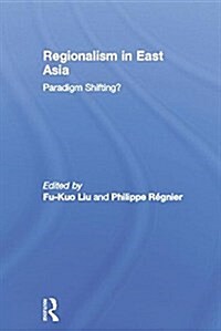 REGIONALISM IN EAST ASIA (Paperback)