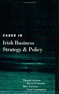 Cases in Irish Business Strategy and Policy (Paperback)