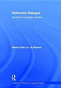 Reflective Dialogue : Advising in Language Learning (Hardcover)