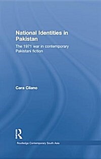 National Identities in Pakistan : The 1971 War in Contemporary Pakistani Fiction (Paperback)