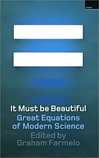 It Must be Beautiful : Great Equations of Modern Science (Hardcover)