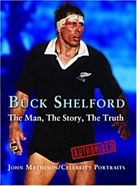 Buck Shelford : A Tribute to a Rugby Legend (Hardcover)