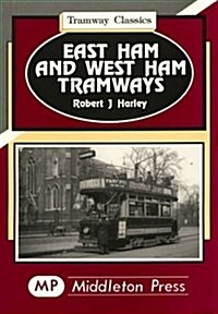 East Ham and West Ham Tramways (Hardcover)