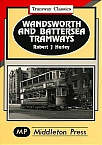 Wandsworth and Battersea Tramways (Hardcover)