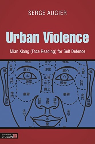 Urban Violence : Mian Xiang (Face Reading) for Self Defence (Paperback)