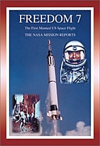 Freedom 7 : The First U.S. Manned Space Flight (Paperback)