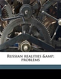 Russian realities & problems (Paperback)