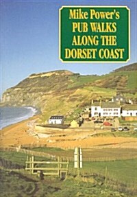 Mike Powers Pub Walks Along Fine Dorset Coast (Paperback)