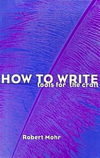 How to Write: Tools for the Craft (Paperback)