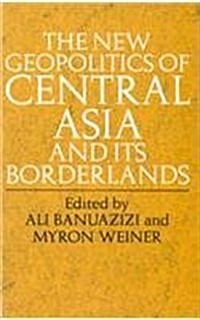 The New Geopolitics of Central Asia (Paperback, Revised ed)