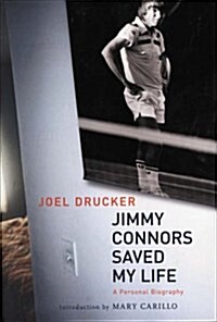 Jimmy Connors Saved My Life : A Personal Biography (Paperback, New ed)