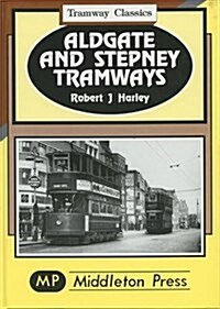 Aldgate and Stepney : to Hackney and West India Docks (Hardcover)