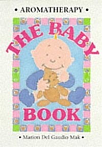 Aromatherapy - The Baby Book (Paperback)