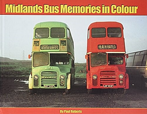 Midlands Bus Memories in Colour (Hardcover)