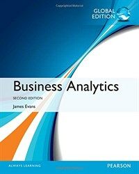 Business analytics : methods, models, and decisions / 2nd ed., global ed