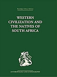 Western Civilization in Southern Africa : Studies in Culture Contact (Paperback)