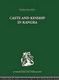 Caste and Kinship in Kangra (Paperback)