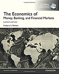 The Economics of Money, Banking and Financial Markets, Global Edition (Paperback, 11 ed)