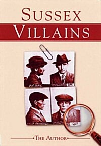 Sussex Villains (Paperback)