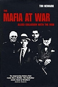 The Mafia at War : Mussolini, Hitler and the Mob (Hardcover)