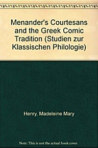 Menanders Courtesans and the Greek Comic Tradition (Paperback, 2)