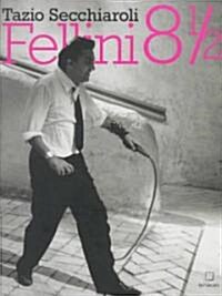 Fellini 8 1/2 (Hardcover)