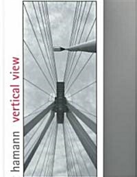 Horst Hamann: Vertical View (Hardcover)