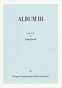 Luis Jacob: Album III (Paperback)