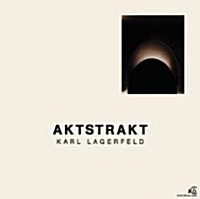 Karl Lagerfeld: Aktstrakt (Hardcover)